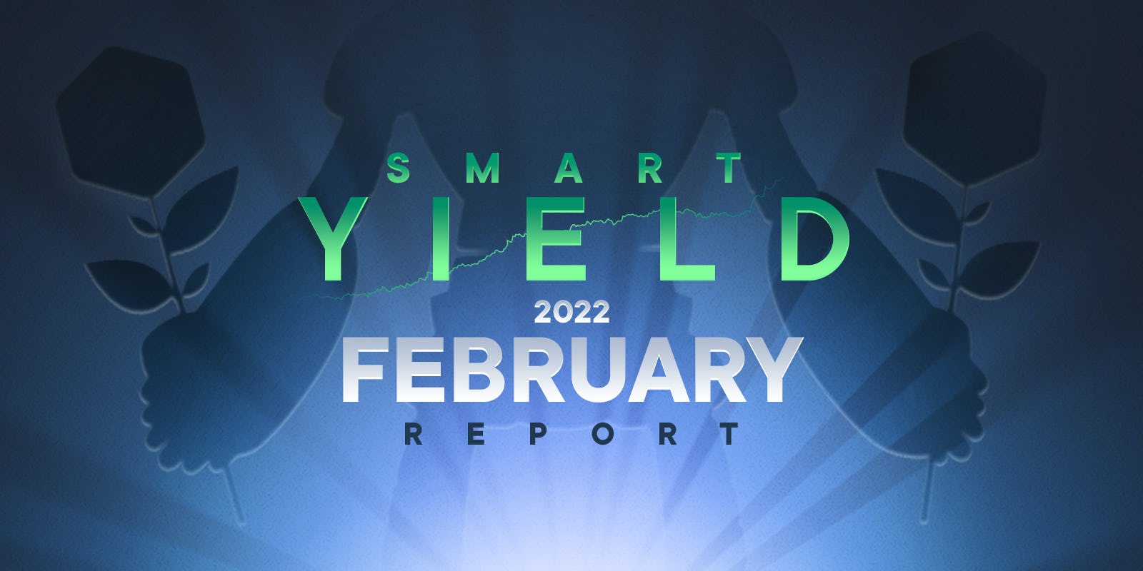 Smart Yield Report: February 2022